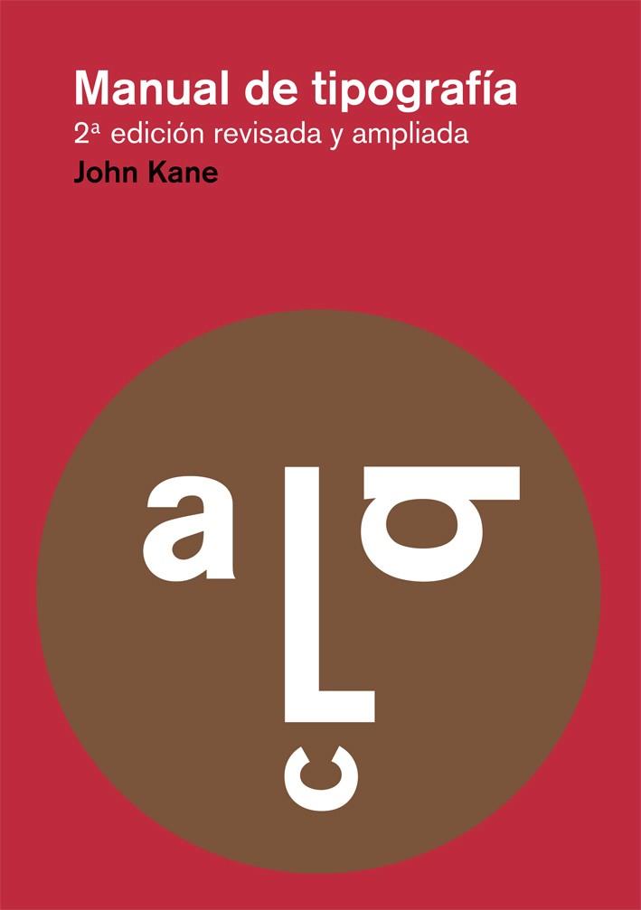 MANUAL DE TIPOGRAFÍA | 9788425225123 | KANE, JOHN | Llibreria L'Odissea - Libreria Online de Vilafranca del Penedès - Comprar libros