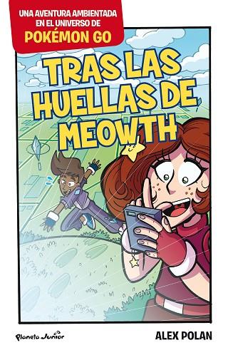 POKÉMON GO TRAS LAS HUELLAS DE MEOWTH | 9788408165231 | POLAN, ALEX | Llibreria Online de Vilafranca del Penedès | Comprar llibres en català