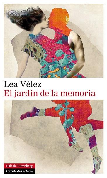 EL JARDÍN DE LA MEMORIA | 9788416072439 | VÉLEZ, LEA | Llibreria Online de Vilafranca del Penedès | Comprar llibres en català