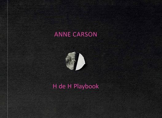 H OF H PLAYBOOK | 9788419693143 | CARSON, ANNE | Llibreria L'Odissea - Libreria Online de Vilafranca del Penedès - Comprar libros