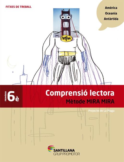 FITXES COMPRENSIO LECTORA METODE MIRA MIRA 6 PRIMARIA | 9788490475669 | GANGES GARRIGA, MONTSERRAT/PLA SANTAMANS, INMACULADA | Llibreria Online de Vilafranca del Penedès | Comprar llibres en català