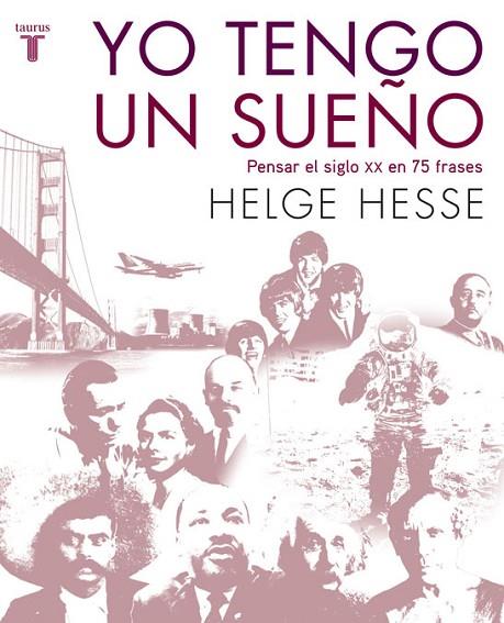 TENGO UN SUEÑO PENSAR EL SIGLO XX EN 75 FRASES | 9788430607662 | AA.VV | Llibreria Online de Vilafranca del Penedès | Comprar llibres en català