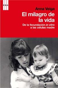 EL MILAGRO DE LA VIDA | 9788498679403 | VEIGA, ANNA | Llibreria Online de Vilafranca del Penedès | Comprar llibres en català