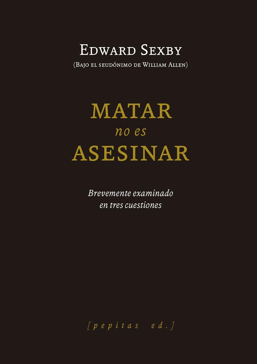 MATAR NO ES ASESINAR | 9788418998706 | SEXBY, EDWARD | Llibreria Online de Vilafranca del Penedès | Comprar llibres en català