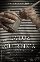 LA LUZ DEL GUERNICA | 9788499184562 | MAGRO, BALTASAR | Llibreria Online de Vilafranca del Penedès | Comprar llibres en català