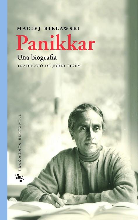 PANIKKAR UNA BIOGRAFIA ( CATALÀ ) | 9788415518105 | BIELAWSKI, MACIEJ | Llibreria Online de Vilafranca del Penedès | Comprar llibres en català