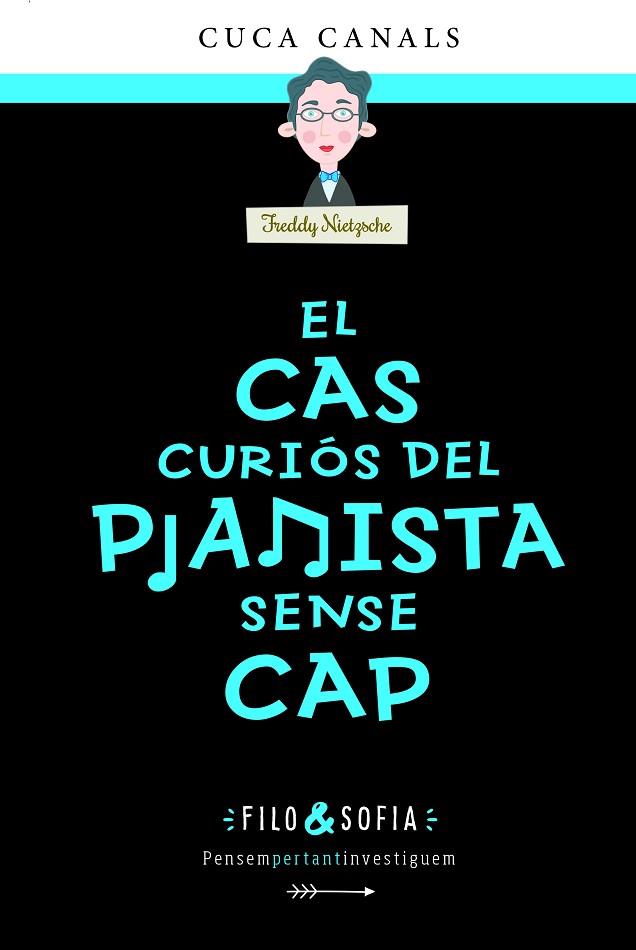 EL CAS CURIÓS DEL PIANISTA SENSE CAP | 9788468356440 | CANALS, CUCA | Llibreria Online de Vilafranca del Penedès | Comprar llibres en català