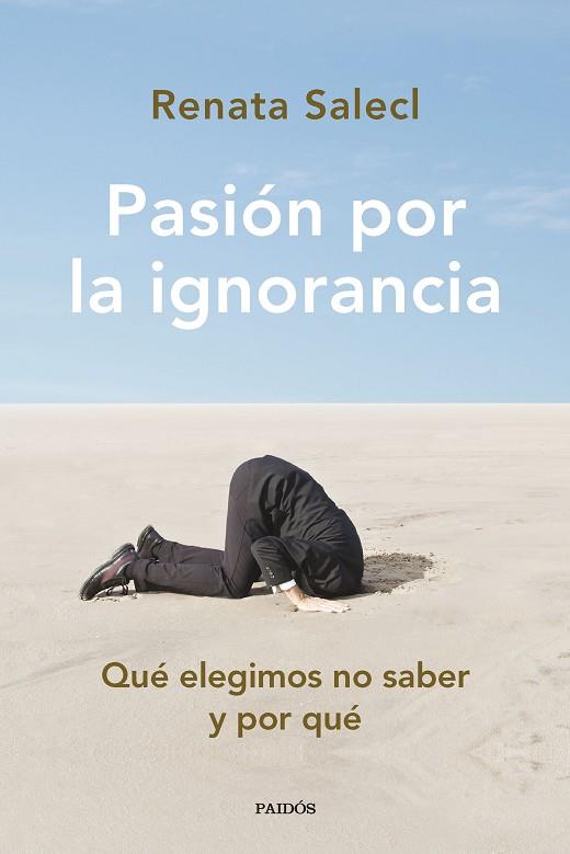 PASIÓN POR LA IGNORANCIA | 9788449340291 | SALECL, RENATA | Llibreria Online de Vilafranca del Penedès | Comprar llibres en català