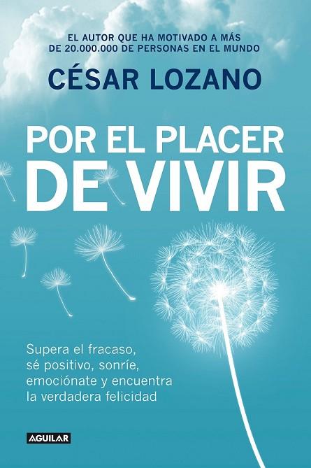 POR EL PLACER DE VIVIR | 9788403014503 | LOZANO, CÉSAR / LOZANO, CESAR | Llibreria L'Odissea - Libreria Online de Vilafranca del Penedès - Comprar libros