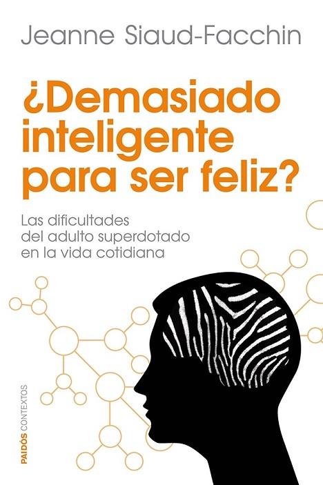 DEMASIADO INTELIGENTE PARA SER FELIZ | 9788449329760 | SIAUD FACCHIN, JEANNE | Llibreria Online de Vilafranca del Penedès | Comprar llibres en català