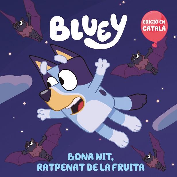 BONA NIT RATPENAT DE LA FRUITA ( EDICIÓ EN CATALÀ ) | 9788448868468 | BLUEY | Llibreria Online de Vilafranca del Penedès | Comprar llibres en català