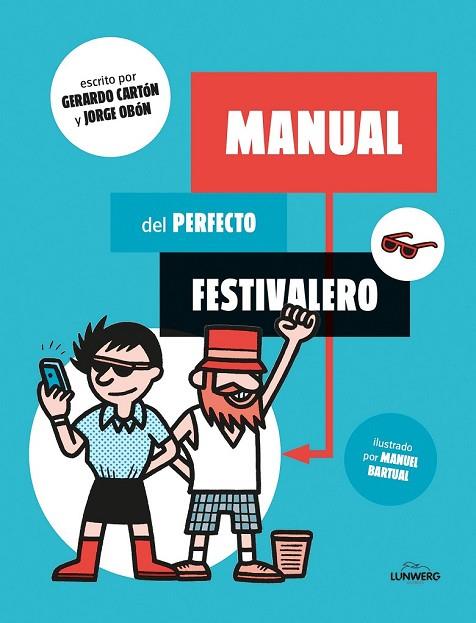 MANUAL DEL PERFECTO FESTIVALERO | 9788416177561 | CARTON, GERARDO | Llibreria L'Odissea - Libreria Online de Vilafranca del Penedès - Comprar libros