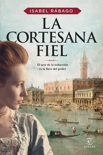 LA CORTESANA FIEL | 9788467065442 | RÁBAGO, ISABEL | Llibreria Online de Vilafranca del Penedès | Comprar llibres en català