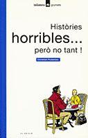 HISTORIES HORRIBLES...PERO NO TANT! | 9788424681159 | CHRISTIAN POSLANIEC | Llibreria L'Odissea - Libreria Online de Vilafranca del Penedès - Comprar libros