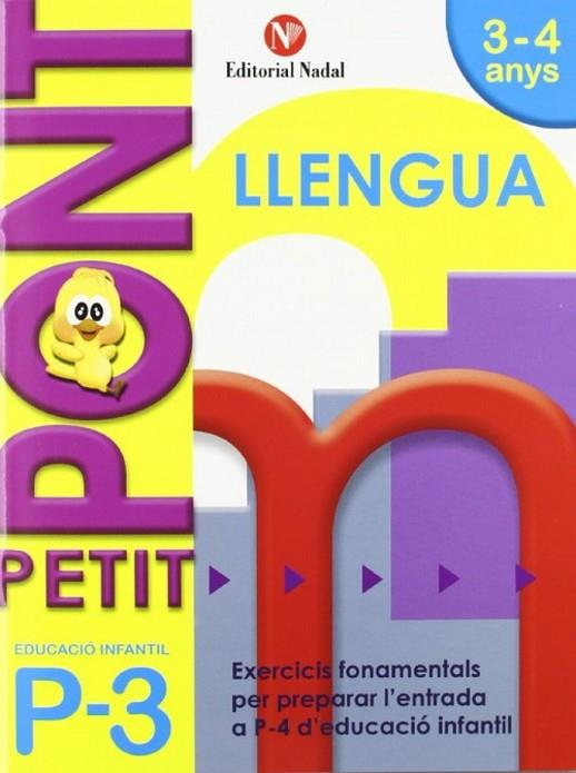 PETIT PONT P3 LLENGUA | 9788478875436 | NADAL, ROSA | Llibreria Online de Vilafranca del Penedès | Comprar llibres en català