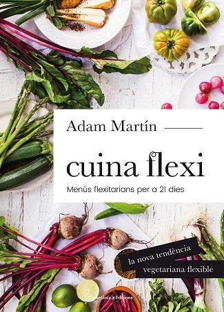 CUINA FLEXI | 9788490345696 | MARTÍN SKILTON, ADAM | Llibreria L'Odissea - Libreria Online de Vilafranca del Penedès - Comprar libros