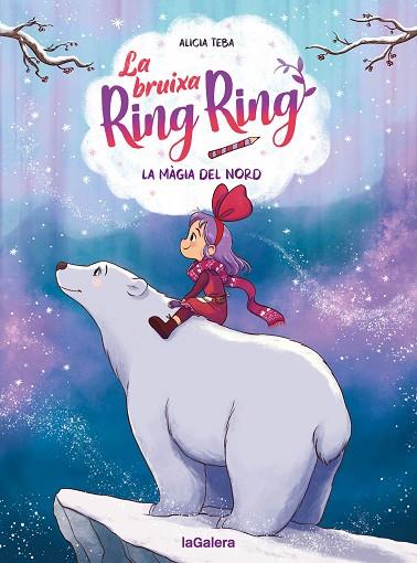 LA BRUIXA RING RING 4 LA MÀGIA DEL NORD | 9788424674571 | TEBA GODOY, ALICIA | Llibreria L'Odissea - Libreria Online de Vilafranca del Penedès - Comprar libros