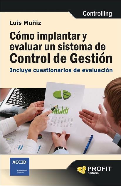 COMO IMPLANTAR Y EVALUAR UN SISTEMA DE CONTROL DE GESTION | 9788415505471 | MUÑIZ GONZALEZ, LUIS | Llibreria Online de Vilafranca del Penedès | Comprar llibres en català