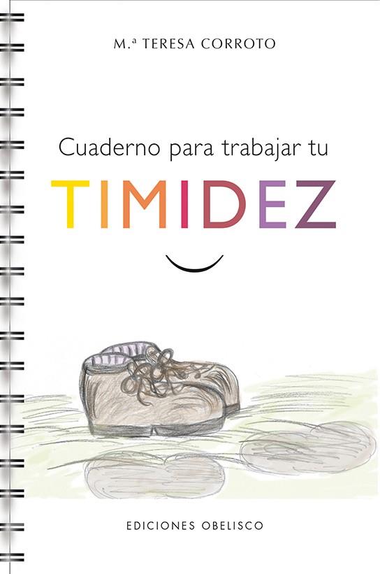 CUADERNO PARA TRABAJAR TU TIMIDEZ | 9788415968108 | CORROTO, MARIA TERESA | Llibreria Online de Vilafranca del Penedès | Comprar llibres en català