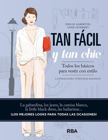 TAN FÁCIL Y TAN CHIC | 9788490563816 | ALBERTINI , EMILIE / HUMBERT , ANNE | Llibreria L'Odissea - Libreria Online de Vilafranca del Penedès - Comprar libros