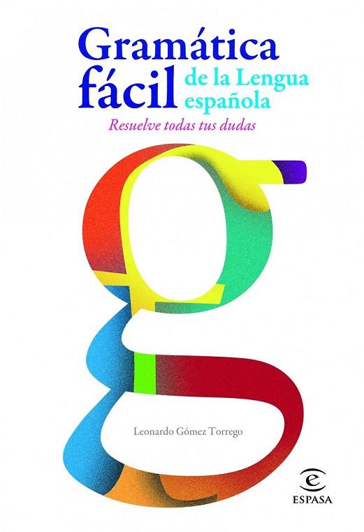 GRAMATICA SUPER FACIL DE LA LENGUA ESPAÑOLA | 9788467005271 | GOMEZ TORREGO, LEONARDO | Llibreria L'Odissea - Libreria Online de Vilafranca del Penedès - Comprar libros