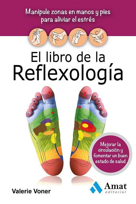 EL LIBRO DE LA REFLEXOLOGÍA | 9788497357579 | VONER, VALERIE | Llibreria Online de Vilafranca del Penedès | Comprar llibres en català