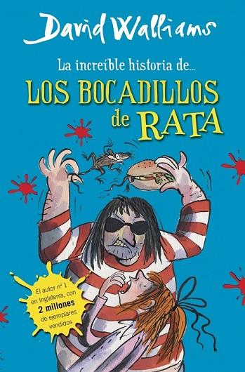 LA INCREÍBLE HISTORIA DE LOS BOCADILLOS DE RATA | 9788490430323 | WALLIAMS, DAVID | Llibreria L'Odissea - Libreria Online de Vilafranca del Penedès - Comprar libros