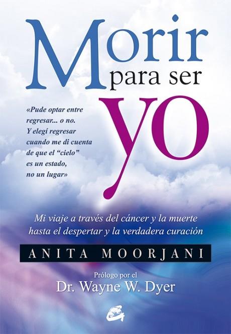 MORIR PARA SER YO | 9788484454922 | MOORJANI, ANITA | Llibreria L'Odissea - Libreria Online de Vilafranca del Penedès - Comprar libros