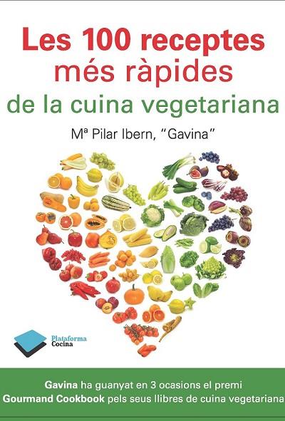 LES 100 RECEPTES MES RAPIDES DE LA CUINA VEGETARANIA | 9788415115915 | IBERN, MARIA PILAR | Llibreria Online de Vilafranca del Penedès | Comprar llibres en català