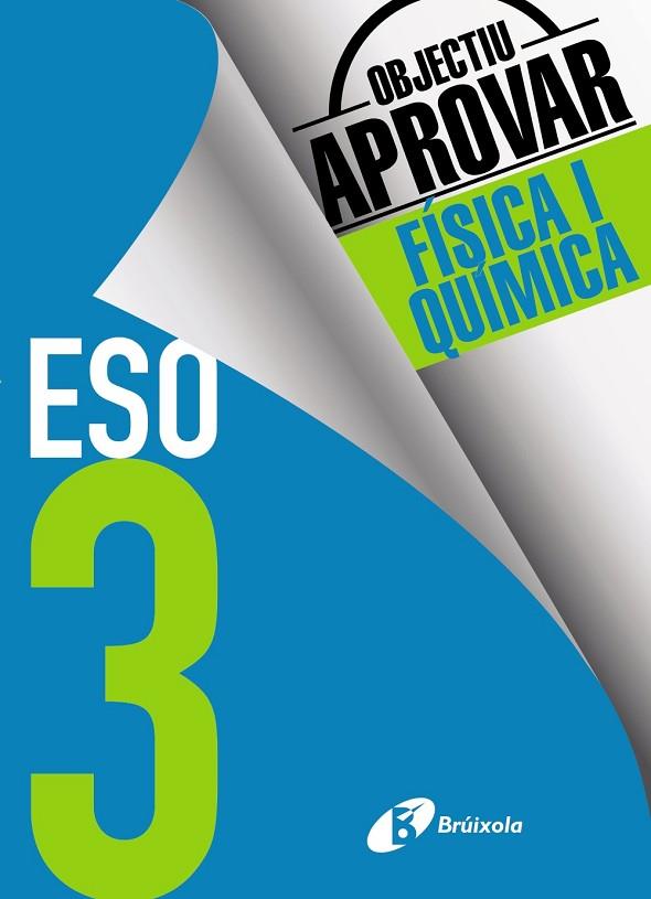 OBJECTIU APROVAR FÍSICA I QUÍMICA 3 ESO | 9788499062204 | SORIANO MINNOCCI, JACINTO | Llibreria Online de Vilafranca del Penedès | Comprar llibres en català