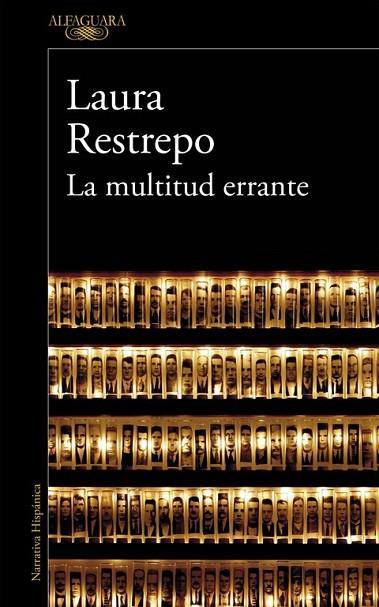 LA MULTITUD ERRANTE | 9788420410852 | RESTREPO, LAURA | Llibreria L'Odissea - Libreria Online de Vilafranca del Penedès - Comprar libros