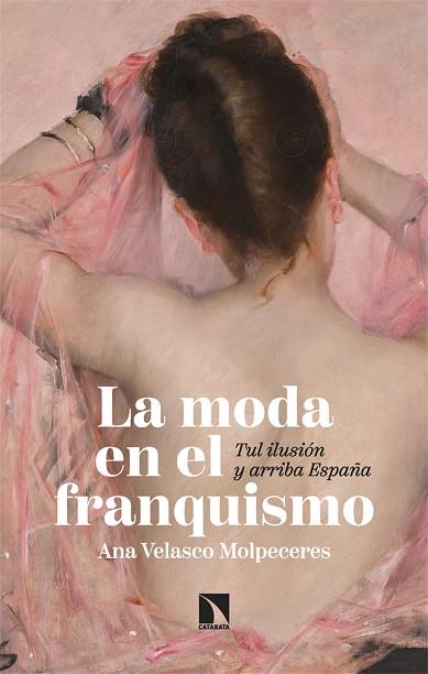 LA MODA EN EL FRANQUISMO | 9788410670259 | VELASCO MOLPECERES, ANA | Llibreria Online de Vilafranca del Penedès | Comprar llibres en català