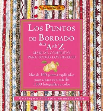 LOS PUNTOS DE BORDADO DE LA A A LA Z | 9788496550520 | AA. VV. | Llibreria Online de Vilafranca del Penedès | Comprar llibres en català