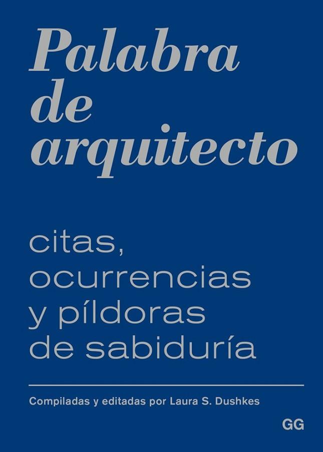 PALABRA DE ARQUITECTO | 9788425228117 | DUSHKES, LAURA S. | Llibreria L'Odissea - Libreria Online de Vilafranca del Penedès - Comprar libros