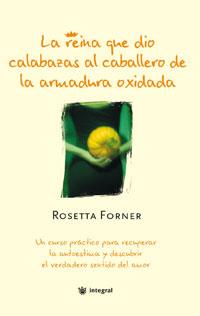 LA REINA QUE DIO CALABAZAS AL CABALLERO DE LA ARMADURA OXIDA | 9788498676570 | FORNER, ROSETTA | Llibreria L'Odissea - Libreria Online de Vilafranca del Penedès - Comprar libros