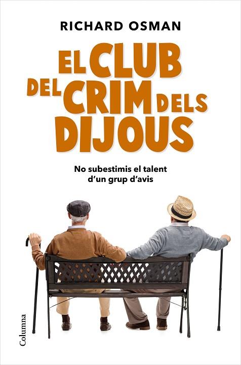EL CLUB DEL CRIM DELS DIJOUS | 9788466427500 | OSMAN, RICHARD | Llibreria L'Odissea - Libreria Online de Vilafranca del Penedès - Comprar libros
