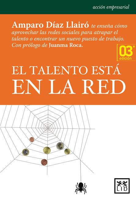 EL TALENTO ESTÁ EN LA RED | 9788483564035 | DIAZ LLAIRO, AMPARO | Llibreria Online de Vilafranca del Penedès | Comprar llibres en català