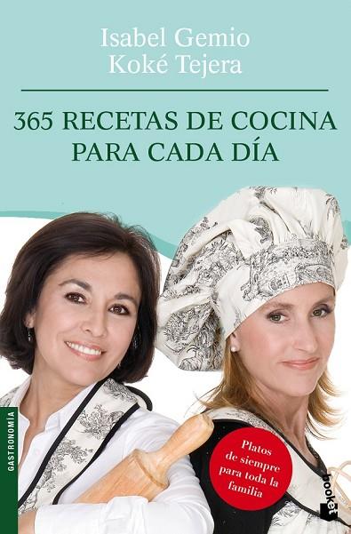 365 RECETAS DE COCINA PARA CADA DIA | 9788408095002 | GEMIO, ISABEL Y TEJERA, KOKE | Llibreria Online de Vilafranca del Penedès | Comprar llibres en català