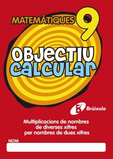 OBJECTIU CALCULAR 9 MATEMATIQUES | 9788499060385 | AA.VV | Llibreria L'Odissea - Libreria Online de Vilafranca del Penedès - Comprar libros