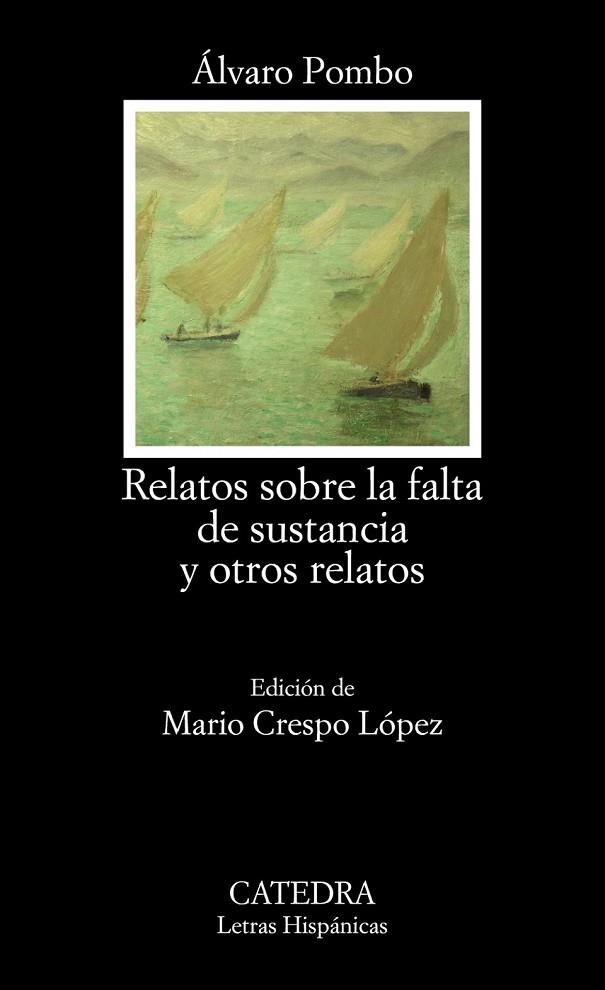 RELATOS SOBRE LA FALTA DE SUSTANCIA Y OTROS RELATOS | 9788437631431 | POMBO, ÁLVARO | Llibreria L'Odissea - Libreria Online de Vilafranca del Penedès - Comprar libros