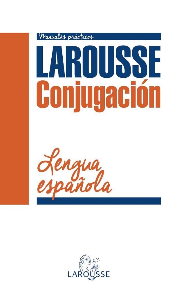 CONJUGACIÓN VERBAL DE LA LENGUA ESPAÑOLA | 9788416124954 | LAROUSSE EDITORIAL | Llibreria Online de Vilafranca del Penedès | Comprar llibres en català