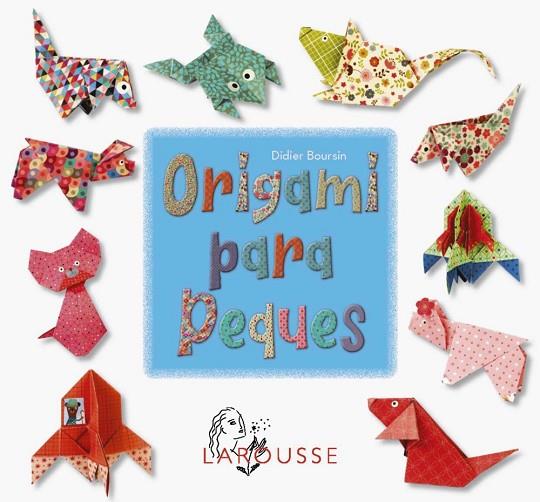 ORIGAMI PARA PEQUES | 9788410124257 | BOURSIN, DIDIER | Llibreria Online de Vilafranca del Penedès | Comprar llibres en català