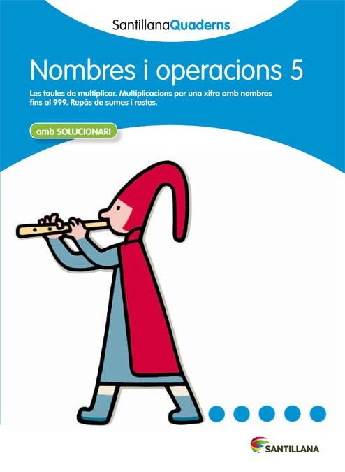 NOMBRES I OPERACIONS 5 AMB SOLUCIONARI | 9788468013862 | AA. VV. | Llibreria Online de Vilafranca del Penedès | Comprar llibres en català