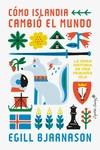 CÓMO ISLANDIA CAMBIÓ EL MUNDO | 9788412779981 | BJARNASON, EGILL | Llibreria Online de Vilafranca del Penedès | Comprar llibres en català