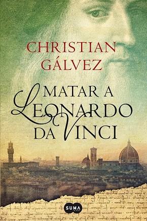 MATAR A LEONARDO DA VINCI | 9788483656358 | GÁLVEZ, CHRISTIAN | Llibreria Online de Vilafranca del Penedès | Comprar llibres en català