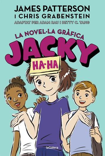 JACKY HA-HA 3 LA NOVEL·LA GRÀFICA | 9788424670252 | PATTERSON, JAMES/GRABENSTEIN, CHRIS | Llibreria L'Odissea - Libreria Online de Vilafranca del Penedès - Comprar libros