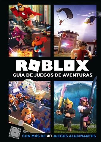 ROBLOX. GUÍA DE JUEGOS DE AVENTURAS | 9788417460068 | , VARIOS AUTORES | Llibreria Online de Vilafranca del Penedès | Comprar llibres en català