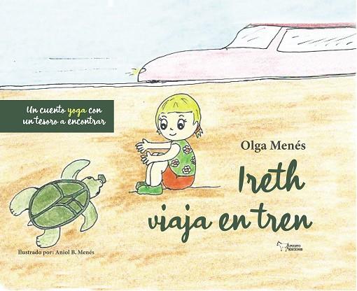 IRETH VIAJA EN TREN | 9788419648181 | MENÉS, OLGA | Llibreria Online de Vilafranca del Penedès | Comprar llibres en català