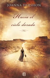 HACIA EL CIELO DORADO | 9788466654609 | HERSHON, JOANNA | Llibreria Online de Vilafranca del Penedès | Comprar llibres en català