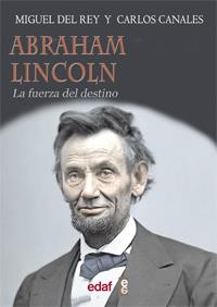 ABRAHAM LINCOLN | 9788441432710 | DEL REY, MIGUEL / CANALES, CARLOS | Llibreria Online de Vilafranca del Penedès | Comprar llibres en català